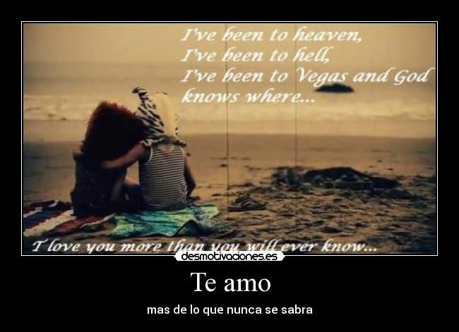 Te amo - mas de lo que nunca se sabra