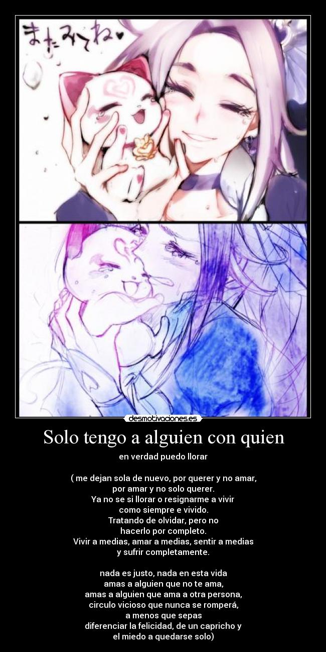 Solo tengo a alguien con quien -