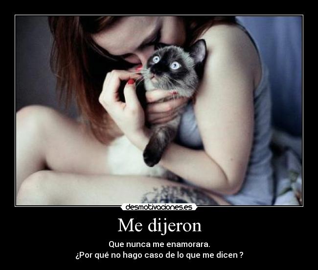 Me dijeron -