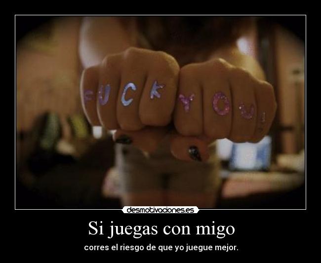 Si juegas con migo - 