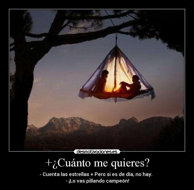 +¿Cuánto me quieres? -