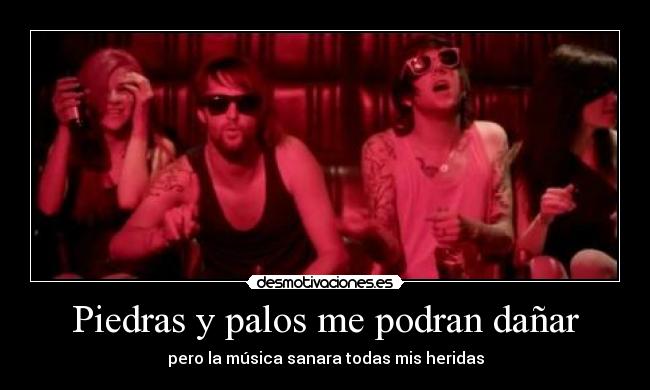 Piedras y palos me podran dañar -