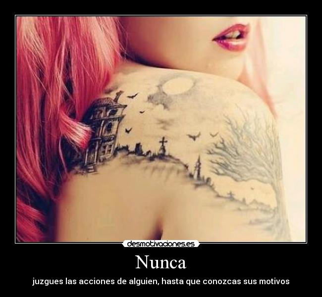 carteles nunca juzgar acciones motivos desmotivaciones