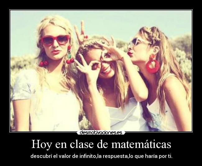 Hoy en clase de matemáticas -