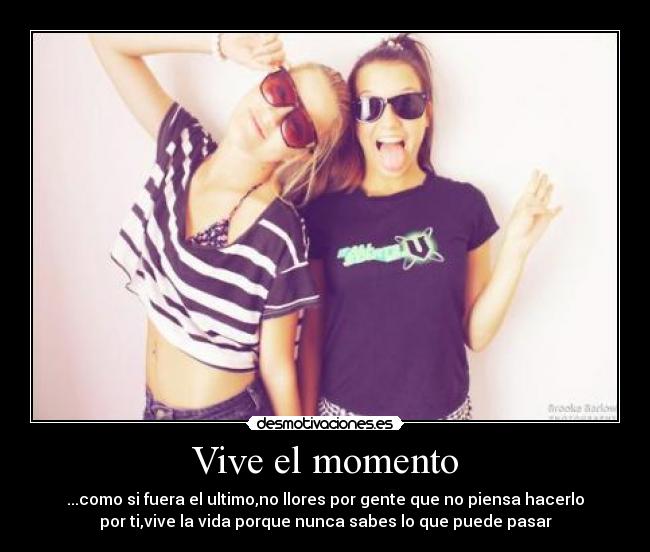 Vive el momento -