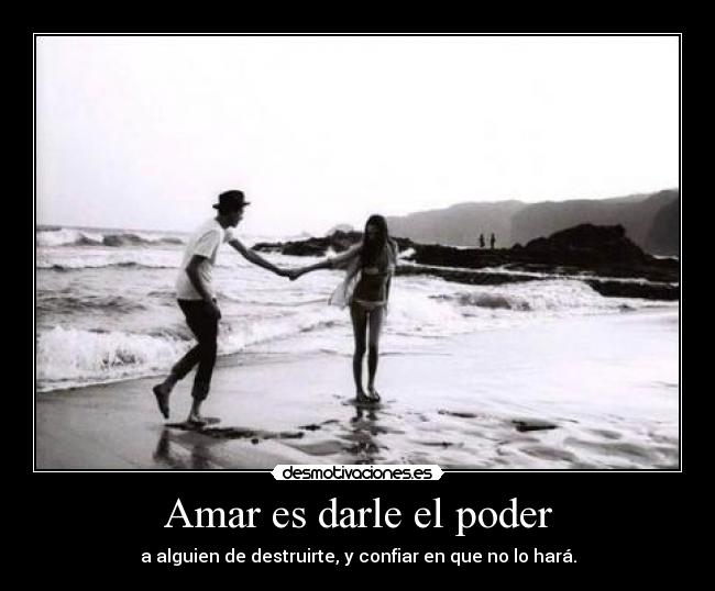 Amar es darle el poder - 