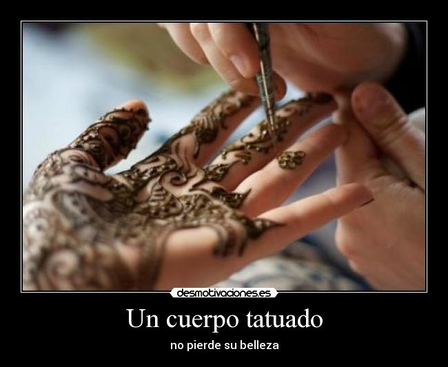Un cuerpo tatuado - no pierde su belleza