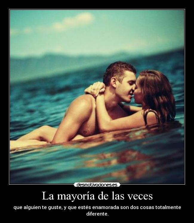 La mayoría de las veces -