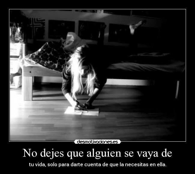 No dejes que alguien se vaya de - 