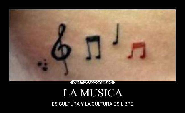 LA MUSICA - ES CULTURA Y LA CULTURA ES LIBRE