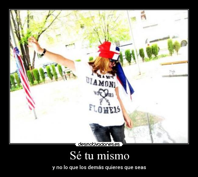 Sé tu mismo - 