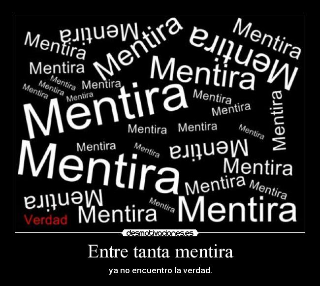 Entre tanta mentira -