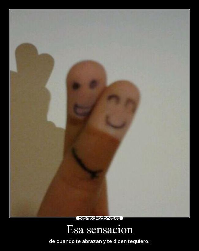 Esa sensacion -