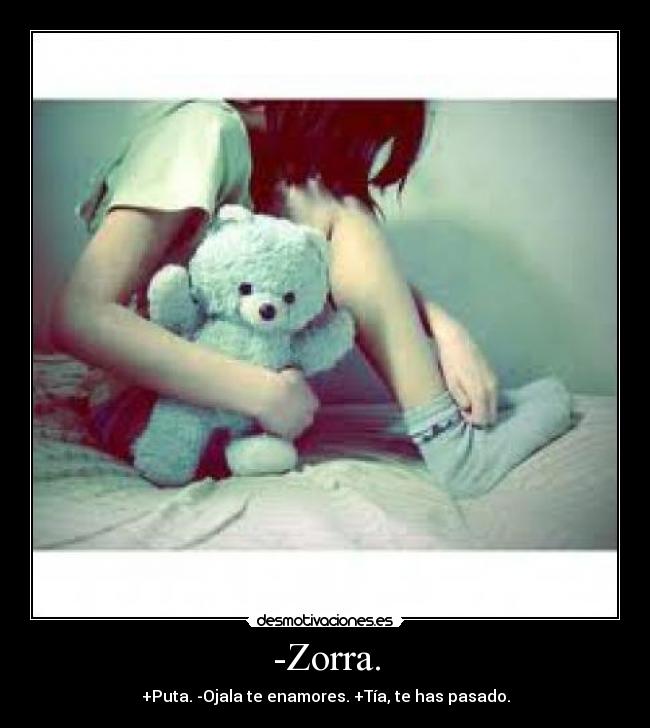 -Zorra. -