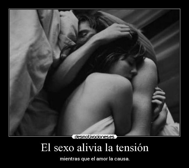 El sexo alivia la tensión -
