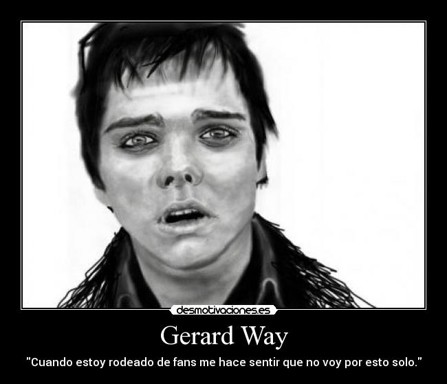 Gerard Way - Cuando estoy rodeado de fans me hace sentir que no voy por esto solo.