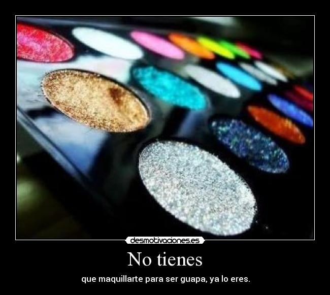 No tienes -