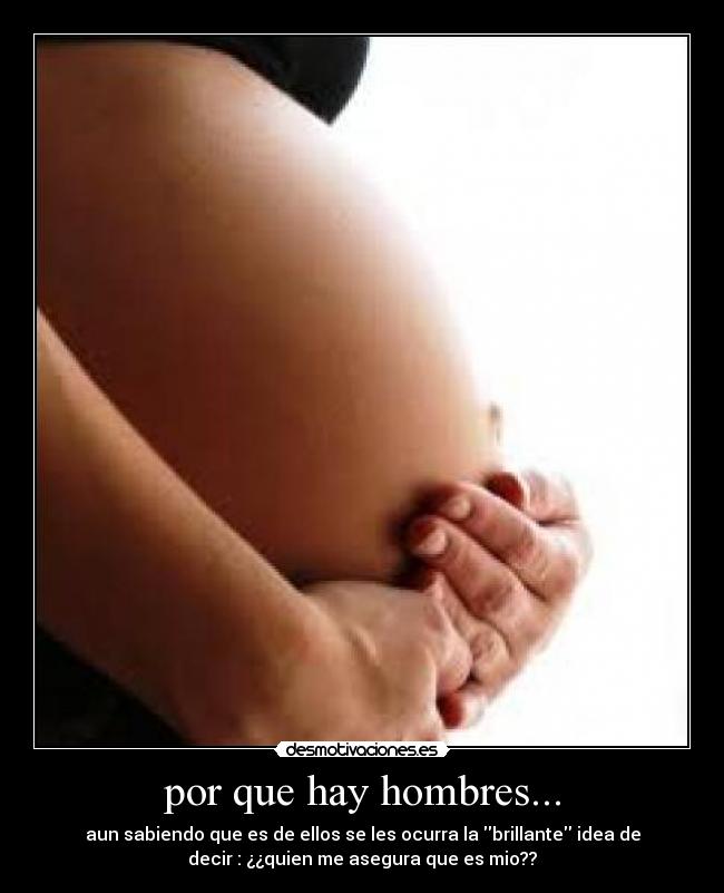 por que hay hombres... -