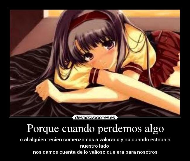 carteles tristeza lagrimas shoujo anime chica anime llorando realidad perderalgo desmotivaciones