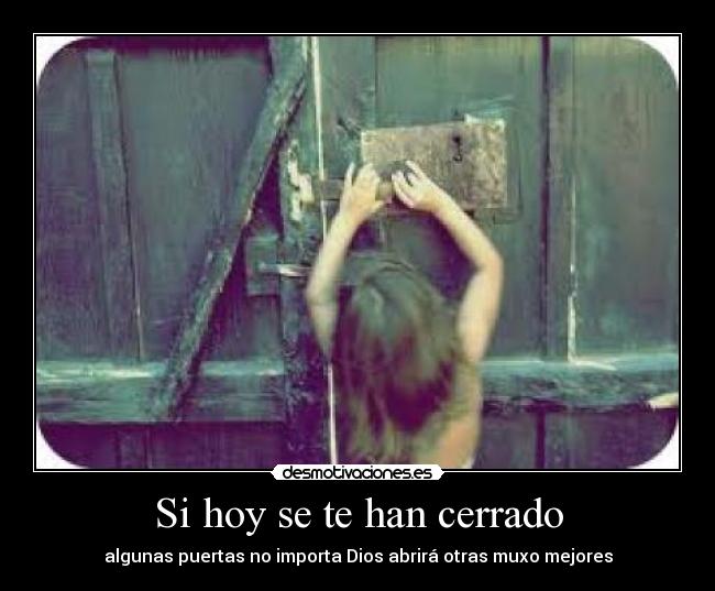 Si hoy se te han cerrado -