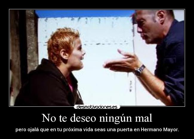 No te deseo ningún mal - 