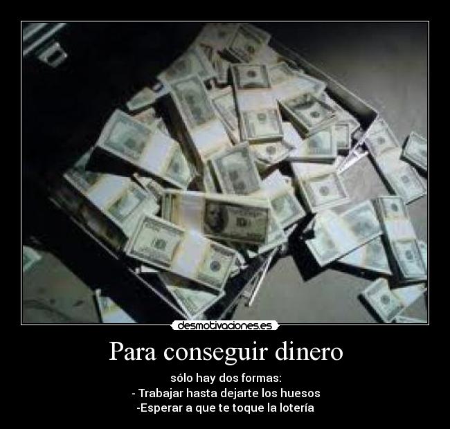 Para conseguir dinero -