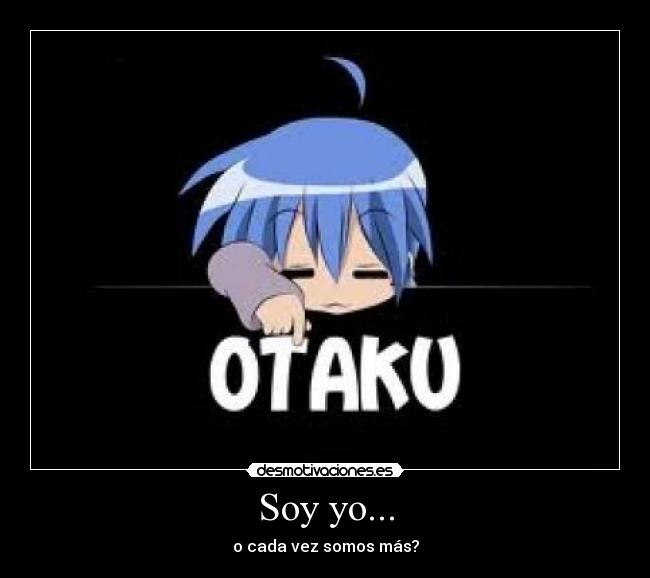 Soy yo... - o cada vez somos más?