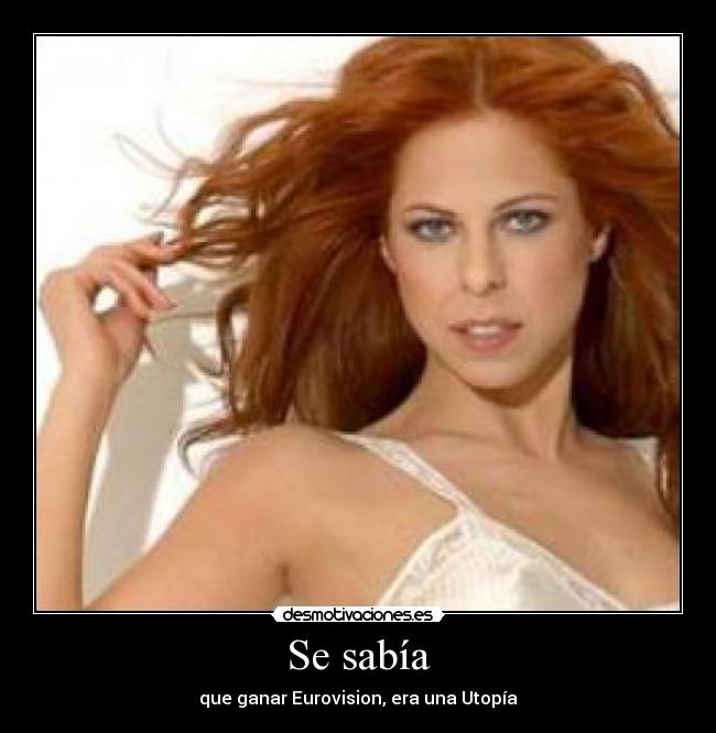 Se sabía - que ganar Eurovision, era una Utopía