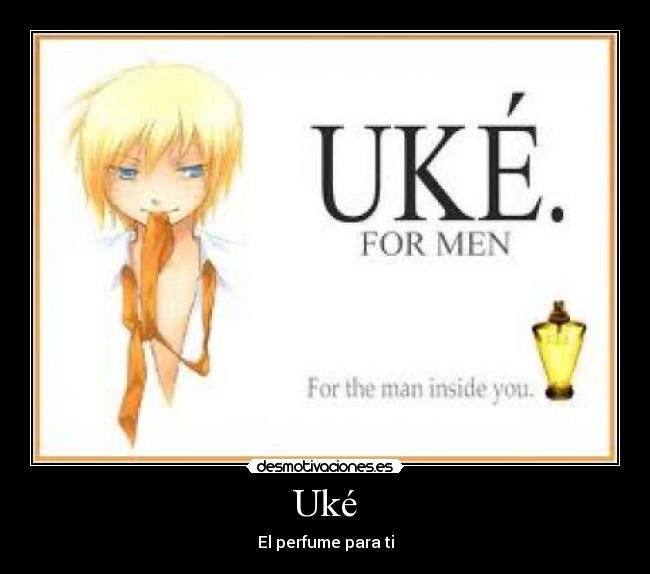 carteles uke seme perfume para hombre desmotivaciones