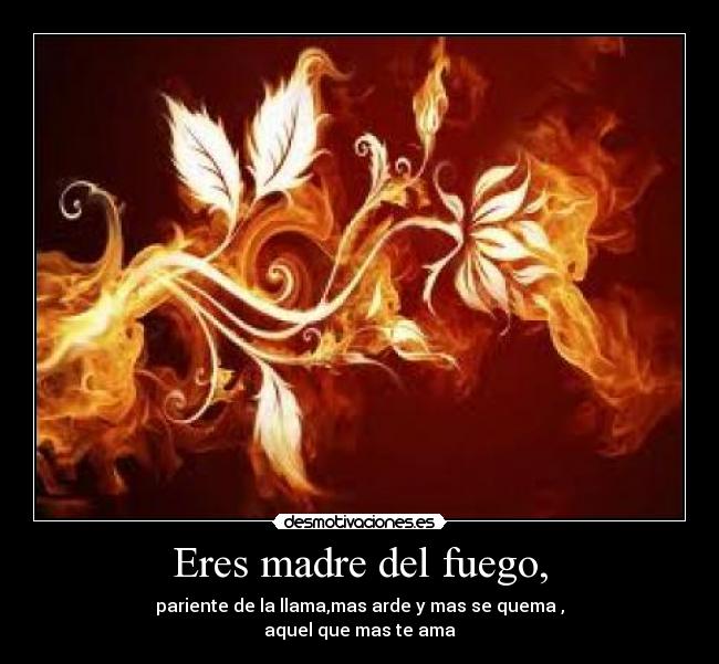 carteles madre eres madre del fuego desmotivaciones