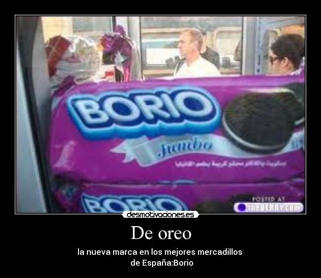De oreo - la nueva marca en los mejores mercadillos 
 de España:Borio