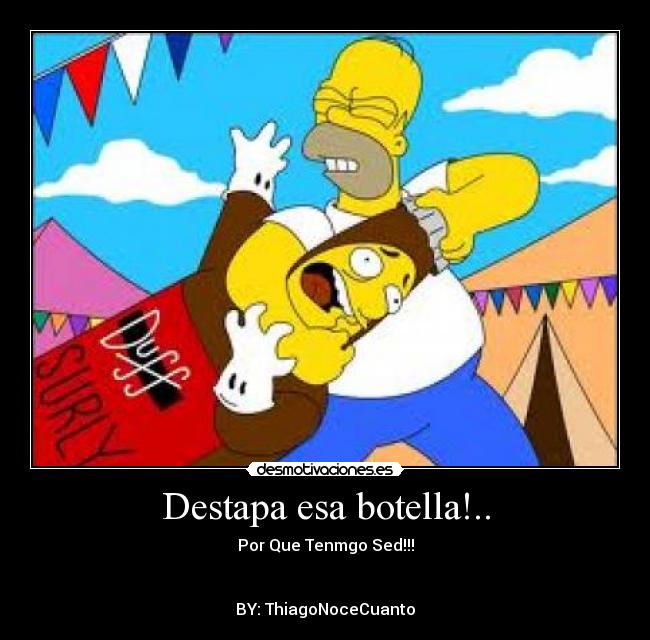 Destapa esa botella!.. - 