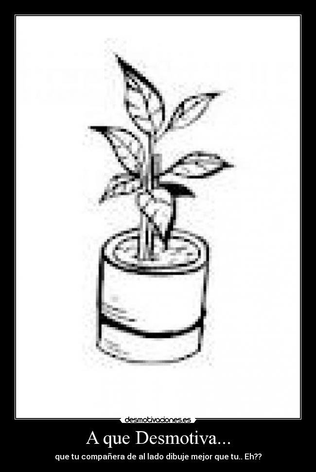 A que Desmotiva... -