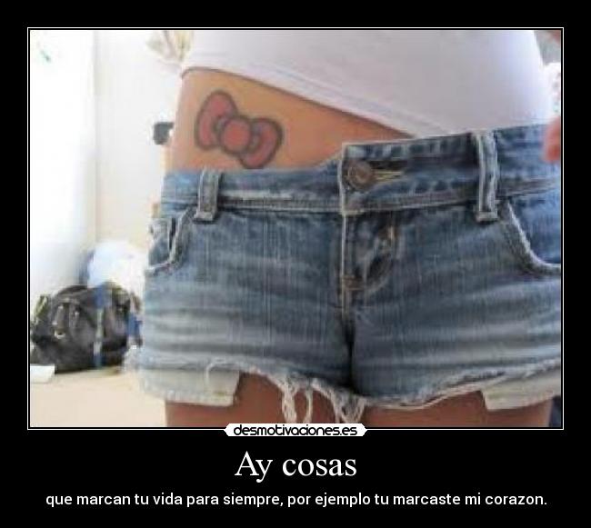 Ay cosas -