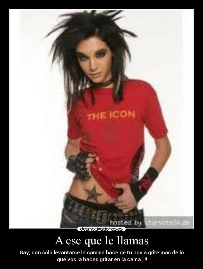 A ese que le llamas -