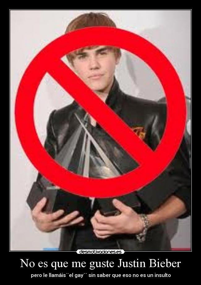 No es que me guste Justin Bieber - 