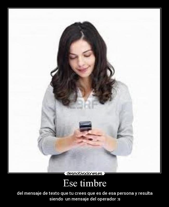 Ese timbre -