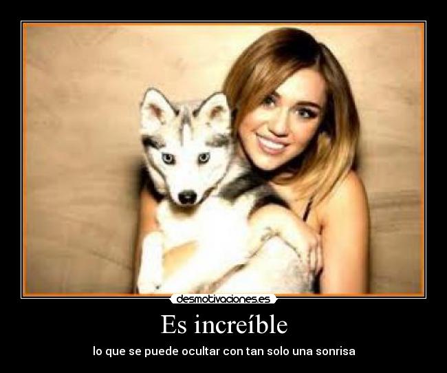 Es increíble - lo que se puede ocultar con tan solo una sonrisa