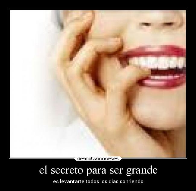 el secreto para ser grande -