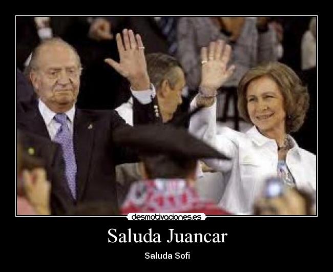 Saluda Juancar -