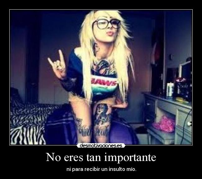 No eres tan importante - 
