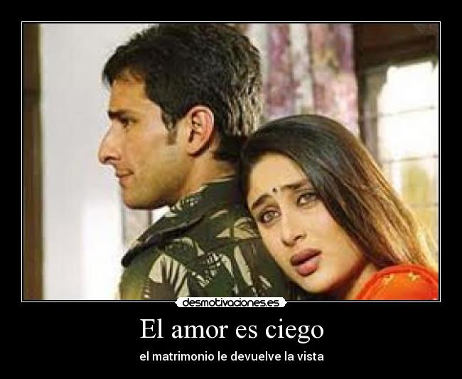 El amor es ciego - el matrimonio le devuelve la vista