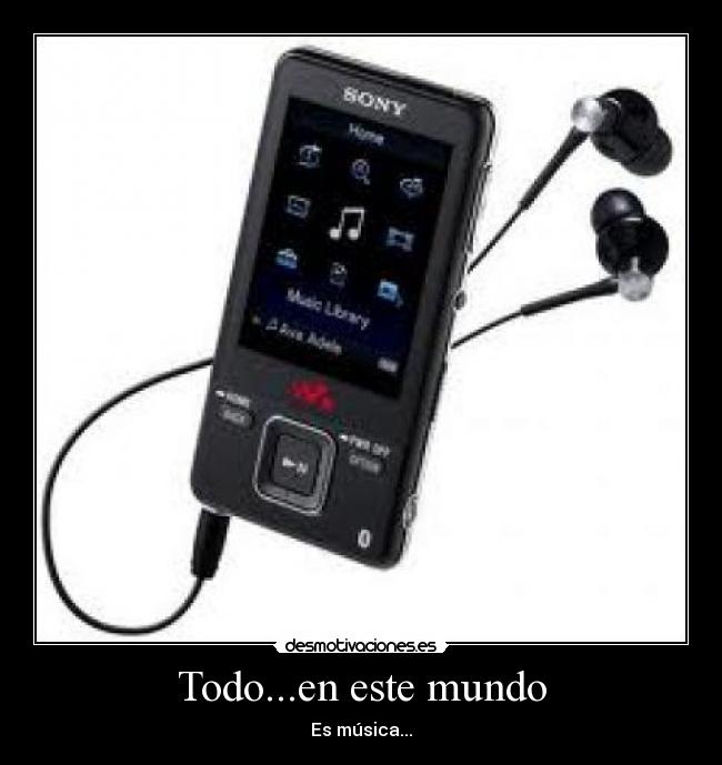 Todo...en este mundo - Es música...