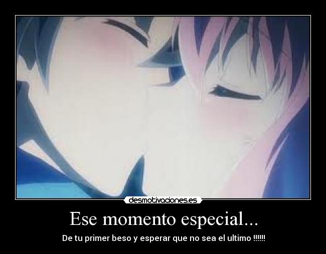 Ese momento especial... - 
