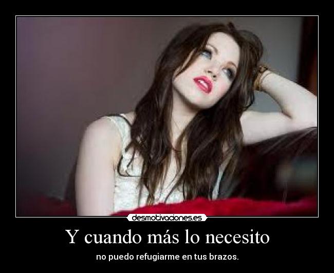 Y cuando más lo necesito -