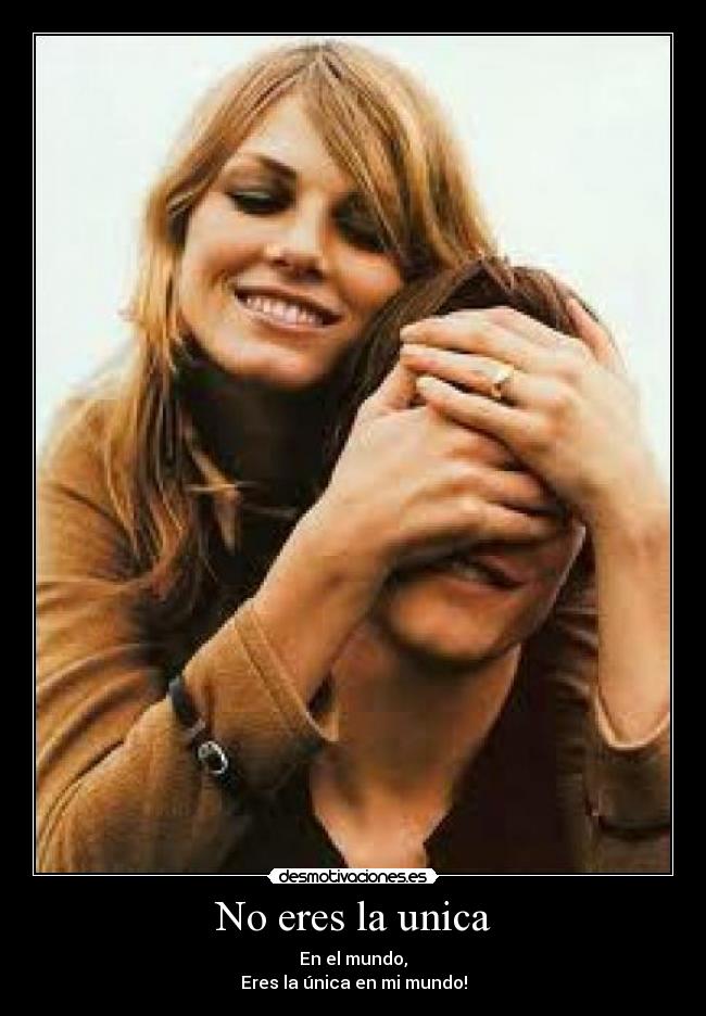No eres la unica -