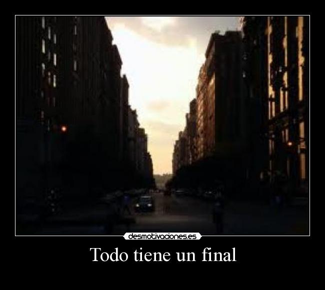 Todo tiene un final - 