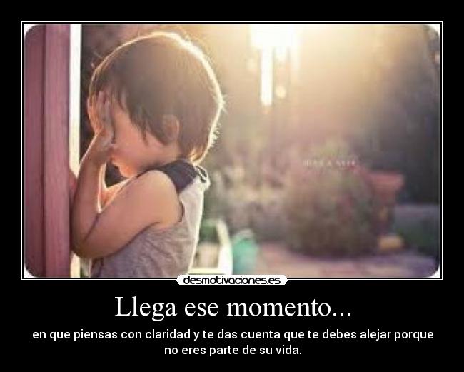 Llega ese momento... - 
