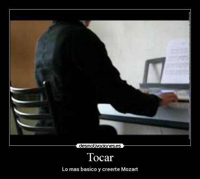 Tocar - Lo mas basico y creerte Mozart