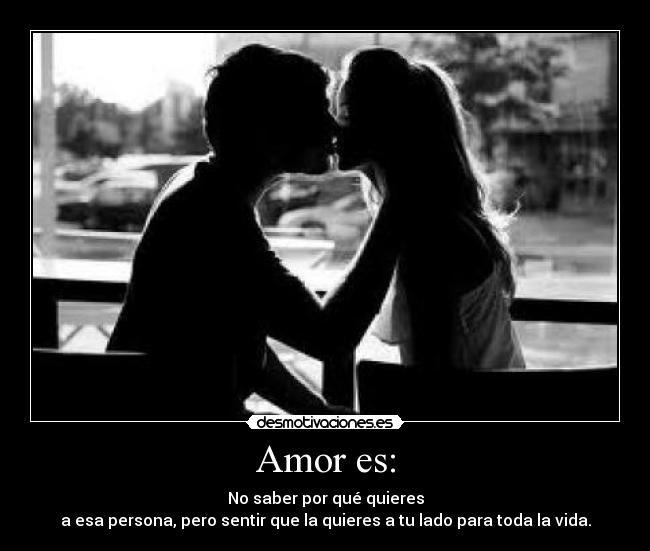 Amor es: -